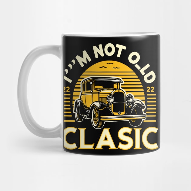 i'm not old i'm classic by Rizstor